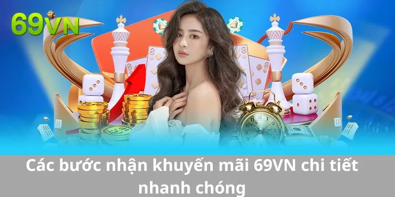 Các bước nhận khuyến mãi 69VN chi tiết nhanh chóng