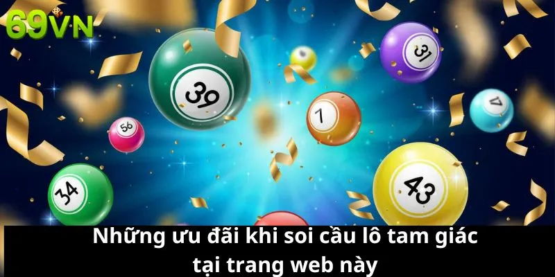 Những ưu đãi khi soi cầu lô tam giác tại trang web này