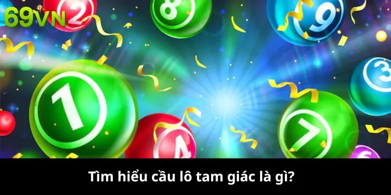 Tìm hiểu cầu lô tam giác là gì?