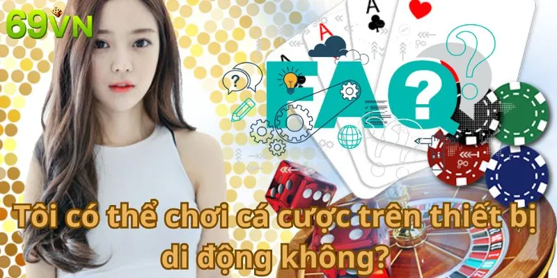 Tôi có thể đổi mật khẩu tài khoản cá cược không?