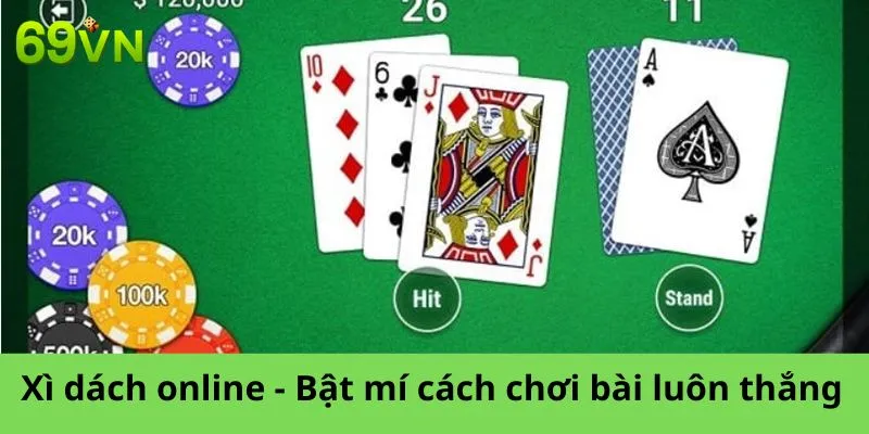 Xì Dách Online - Bật Mí Cách Chơi Bài Luôn Thắng Cho Tân Thủ